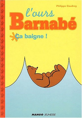 L'ours Barnabé. Vol. 2003. Ca baigne !