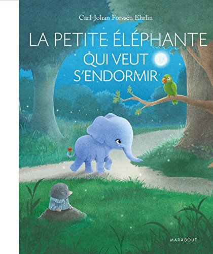 La petite éléphante qui veut s'endormir : une nouvelle façon d'aider vos enfants à trouver le sommei