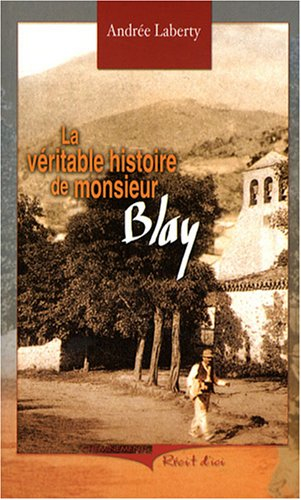 La véritable histoire de M. Blay