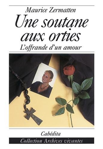 Une soutane aux orties : l'offrande d'un amour