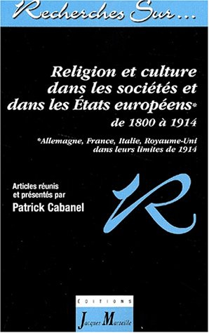 Religion et culture dans les sociétés et dans les états européens : de 1800 à 1914 : Allemagne, Fran