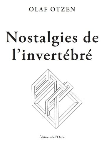 Nostalgies de l'invertébré