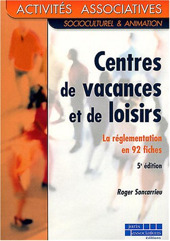 centres de vacances et de loisirs : la règlementation en 92 fiches