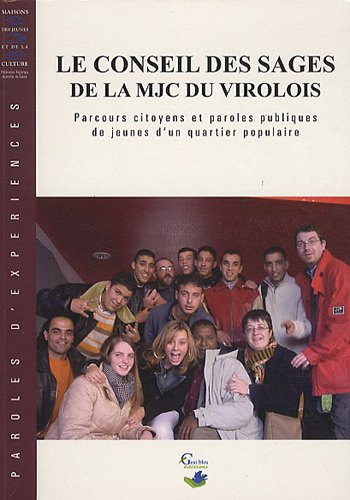 Le conseil des sages de la MJC du Virolois : parcours citoyen et paroles publiques de jeunes d'un qu