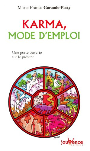 Karma, mode d'emploi : une porte ouverte sur le présent