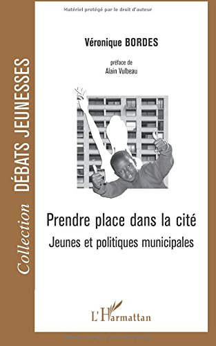 Prendre place dans la cité : jeunesse et politiques municipales