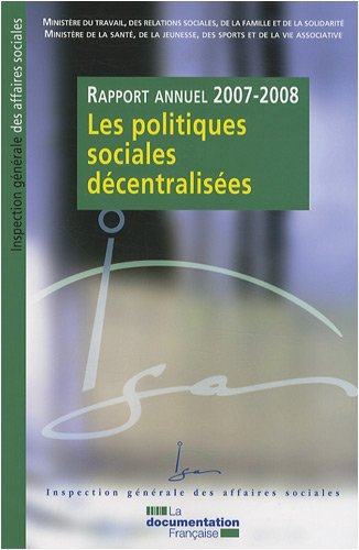 Les politiques sociales décentralisées : rapport annuel 2007-2008