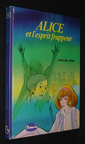 alice et l'esprit frappeur (la galaxie)