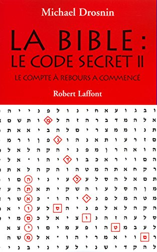 La Bible : le code secret. Vol. 2. Le compte à rebours a commencé