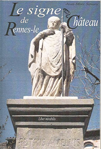 Le signe de Rennes-le-Château. Vol. 1. Les aventures d'Alexandre Hermas