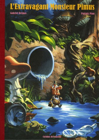 L'extravagant Monsieur Pimus
