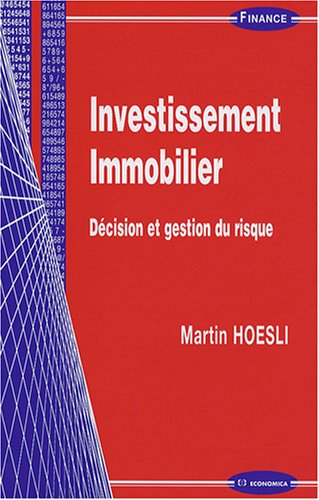 Investissement immobilier : décision et gestion du risque