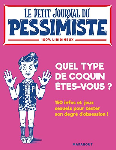 Quel type de coquin êtes-vous ? : 150 infos et jeux sexuels pour tester son degré d'obsession ! : 10