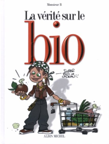 La vérité sur le bio