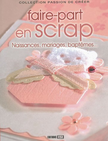 Faire-part en scrap : naissances, mariages, baptêmes...