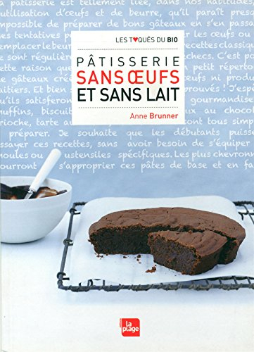 Pâtisserie sans oeufs et sans lait