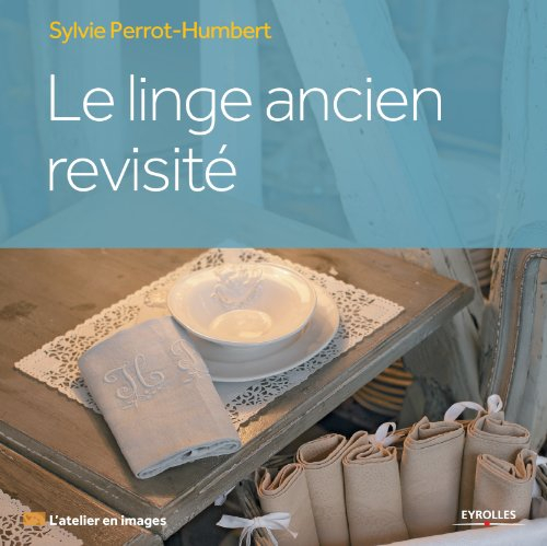 Le linge ancien revisité