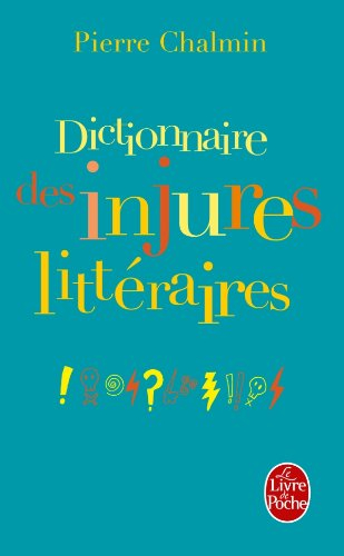 Dictionnaire des injures littéraires : ta gueule Bukowski !