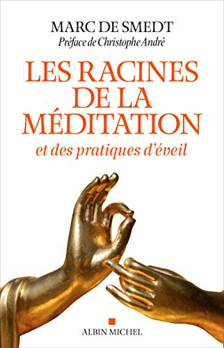 Les racines de la méditation et des pratiques d'éveil
