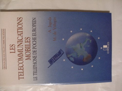 Les Télécommunications mobiles : le téléphone de poche européen