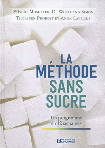 La méthode sans sucre : programme en 12 semaines