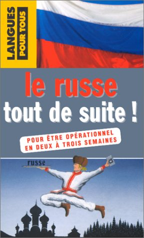 Le russe tout de suite !