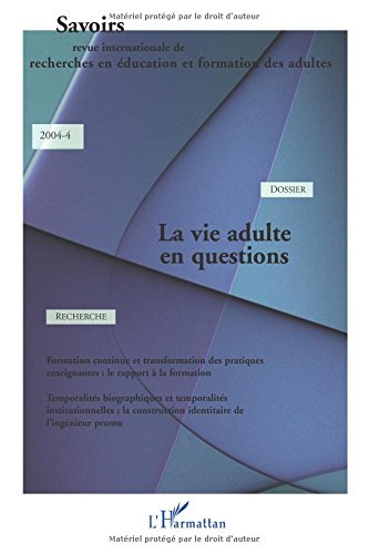 Savoirs, n° 4 (2004). La vie adulte en questions