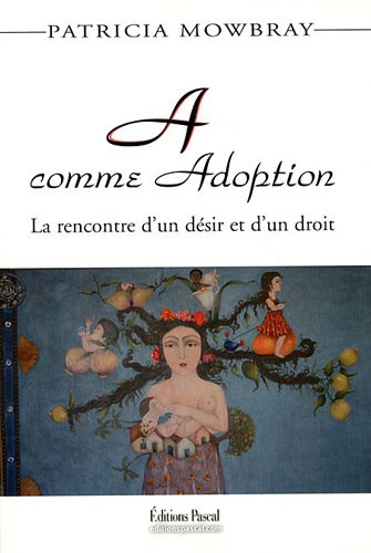 A comme adoption : la rencontre d'un désir et d'un droit