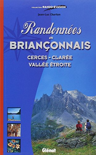Randonnées en Briançonnais : Cerces, Clarée, Vallée étroite