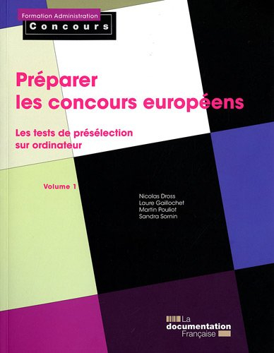 Préparer les concours européens. Vol. 1. Les tests de présélection sur ordinateur