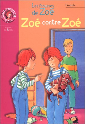 Zoé contre Zoé : les frousses de Zoé