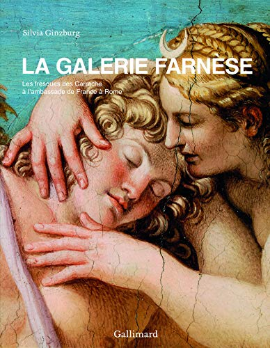 La galerie Farnèse : les fresques des Carrache à l'ambassade de France à Rome