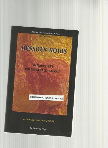 dessous noirs : recueil collectif polar le salon de cognac (cercles noirs)
