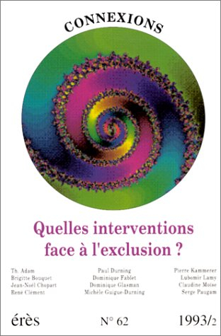 Connexions, n°62 : Quelles interventions face à l'exclusion ?