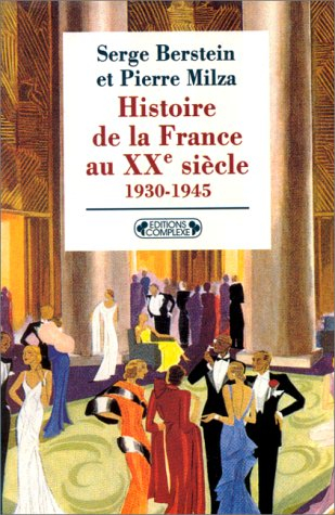 Histoire de la France au XXe siècle. Vol. 2. 1930-1945