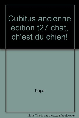 cubitus tome 27 : chat, ch'est du chien !