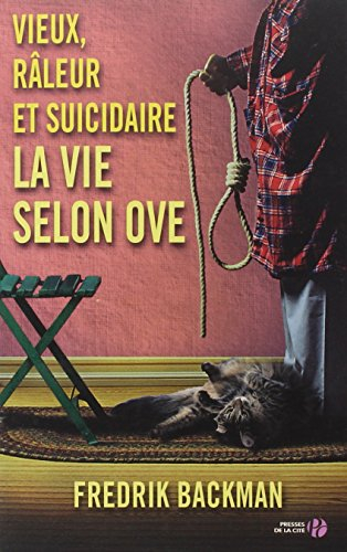Vieux, râleur et suicidaire : la vie selon Ove