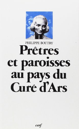 Prêtres et paroisses au pays du curé d'Ars