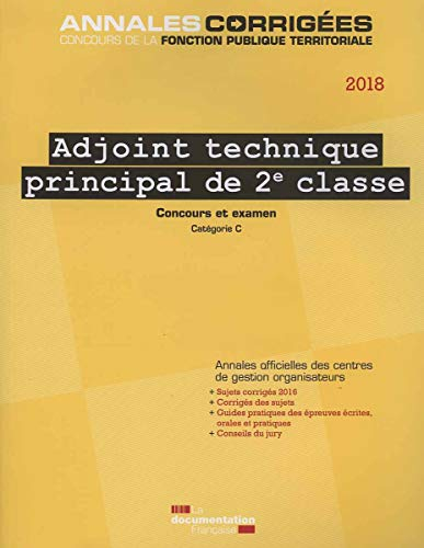 Adjoint technique principal de 2e classe 2018 : concours et examen, concours externe, interne, 3e co