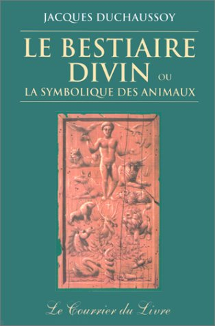 Le Bestiaire divin ou la Symbolique des animaux