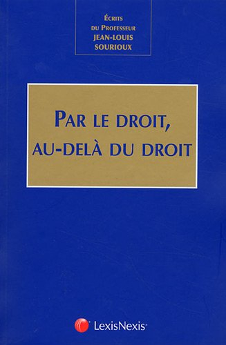 Par le droit, au-delà du droit