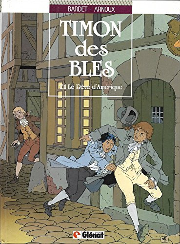 timon des blés  tome 1 : le rêve d'amérique
