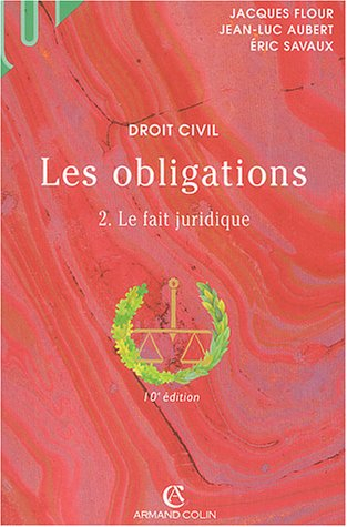 les obligations, tome 2 : le fait juridique