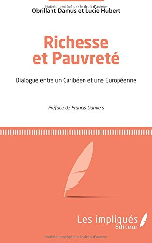 Richesse et pauvreté : dialogue entre un Caribéen et une Européenne
