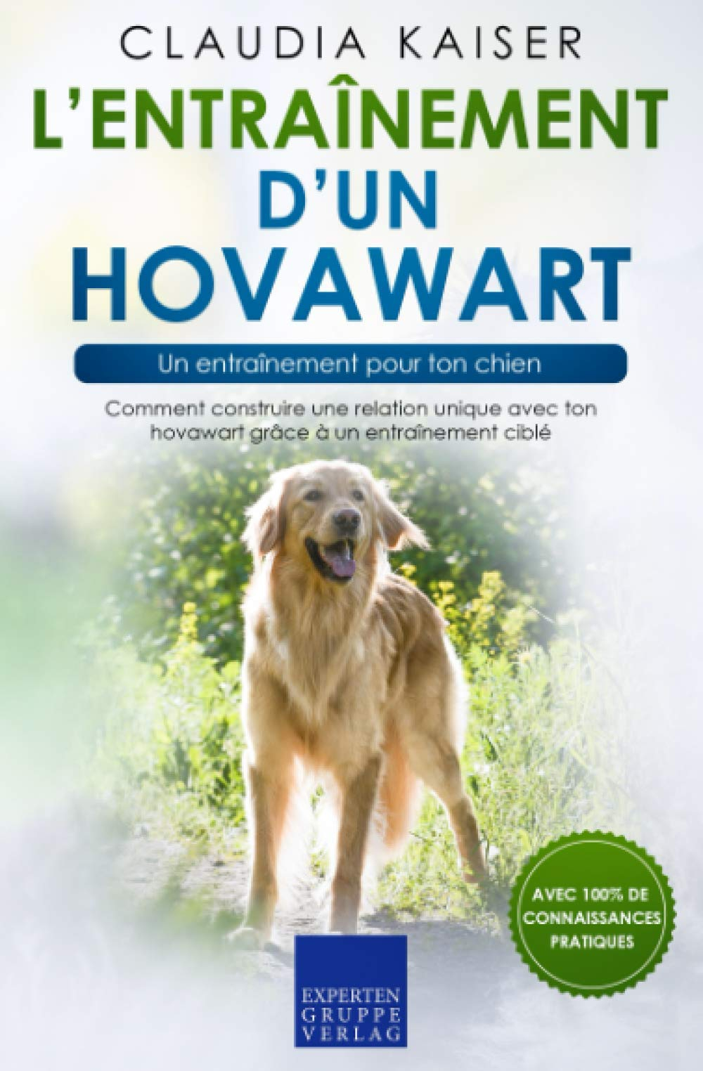 L?entraînement d?un hovawart ? un entraînement pour ton chien: Comment construire une relation uniqu