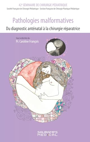 Pathologies malformatives : du diagnostic anténatal à la chirurgie réparatrice