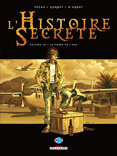 L'histoire secrète. Vol. 20. La porte de l'eau