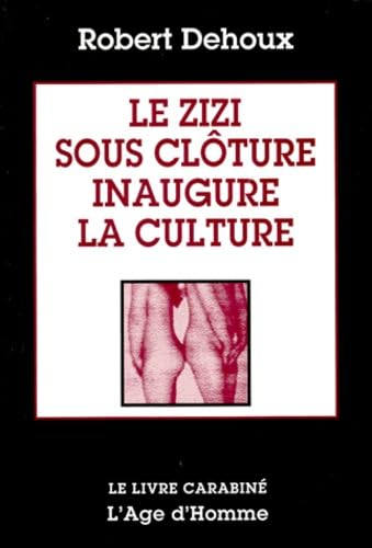 Le zizi sous clôture inaugure la culture
