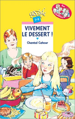 Rue des pommiers. Vol. 2003. Vivement le dessert !