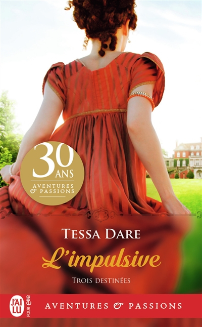 Trois destinées. Vol. 1. L'impulsive